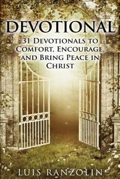 Paperback Devotional: 31 Devotionals to Comfort, Encourage, and Bring Peace in Christ Book