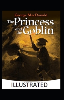 The Princess and the Goblin Illustrated