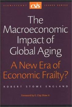 Paperback The Macroeconomic Impact of Population Aging: A New Era of Economic Frailty? Book