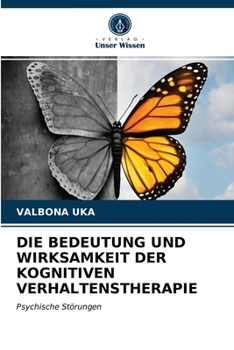 Paperback Die Bedeutung Und Wirksamkeit Der Kognitiven Verhaltenstherapie [German] Book