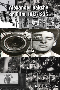 Paperback Alexander Bakshy on Film, 1913-1935 Book