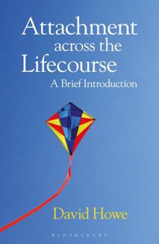 Paperback Attachment Across the Lifecourse: A Brief Introduction Book