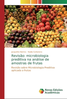 Paperback Revisão: microbiologia preditiva na análise de amostras de frutas [Portuguese] Book