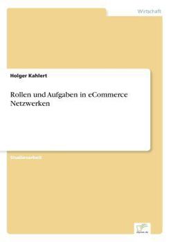Paperback Rollen und Aufgaben in eCommerce Netzwerken [German] Book