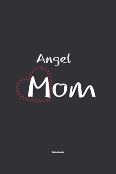 Paperback Angel Mom Notebook: NoteBook / Journla Gift, 120 Pages, 6x9, Soft Cover, Matte Finish Book