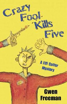 Paperback Crazy Fool Kills Five: A Fifi Cutter Mystery Book
