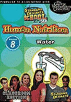 DVD Standard Deviants School - Human Nutrition, Program 8 - Water (Classroom Edition) Book