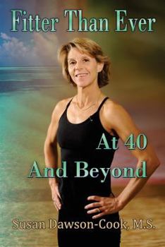 Paperback Fitter Than Ever at 40 and Beyond Book