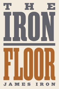 Paperback The Iron Floor: The Complete Pelvic Floor Exercise Programme for Men - Strengthen Erections, Fix Premature Ejaculation, and End Urinary Dribble with a Book