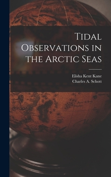 Hardcover Tidal Observations in the Arctic Seas [microform] Book