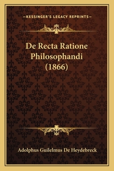 Paperback De Recta Ratione Philosophandi (1866) [Latin] Book