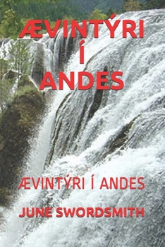 ÆVINTÝRI Í ANDES: ÆVINTÝRI Í ANDES (Icelandic Edition)
