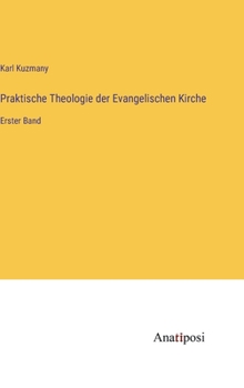 Hardcover Praktische Theologie der Evangelischen Kirche: Erster Band [German] Book