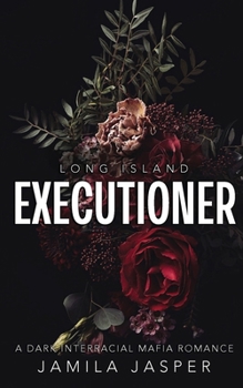 Long Island Executioner: BWWM Dark Mafia Romance (The Long Island Mafia Romance)