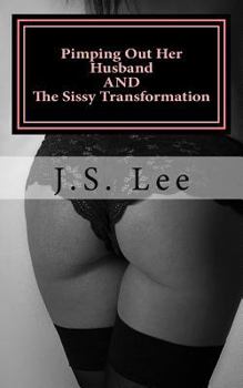Paperback Pimping Out Her Husband (Complete Series) AND The Sissy Transformation (Comple Book