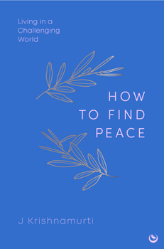 Hardcover How to Find Peace: Living in a Challenging World Book