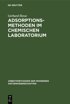 Hardcover Adsorptionsmethoden Im Chemischen Laboratorium: Mit Besonderer Berücksichtigung Der Chromatographischen Adsorptionsanalyse (Tswett-Analyse) [German] Book