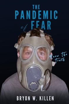 Paperback The Pandemic of Fear: Know the Truth Book