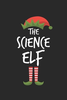 Funny Science Elf Christmas Notebook Gift: Lined Notebook / Journal Gift, 120 Pages, 6x9, Soft Cover, Matte Finish