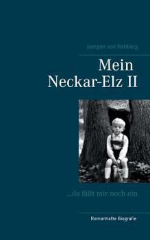 Paperback Mein Neckar-Elz II: ...da fällt mir noch ein [German] Book