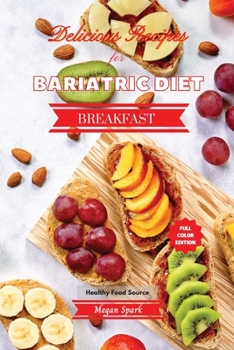Delicious Recipes for Bariatric Diet - Breakfast: Healthy Food Source