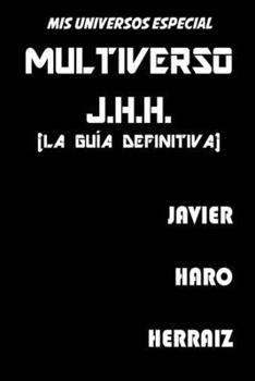 Paperback Multiverso J.H.H. (La Guía Definitiva) [Spanish] Book