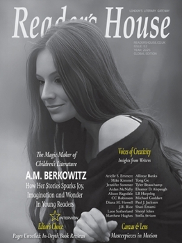 Paperback Reader's House Magazine - A.M. Berkowitz: Interviews with award winning authors;Arielle S. Allistarike Kimmel, Jennifer Sommer, Aidan McNally, Alison Book