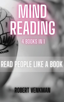 Mind Reading - 4 Books in 1: Read People like a Book