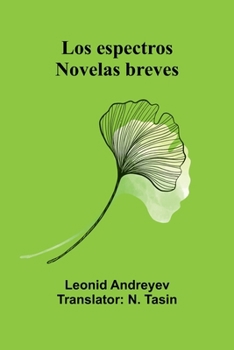 Los Espectros: Novelas Breves