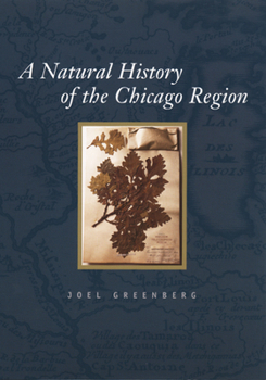 Paperback A Natural History of the Chicago Region Book