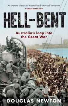 Paperback Hell-Bent: Australia's Leap into the Great War Book