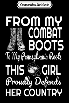 Composition Notebook: Combat Boots Pennsylvania Veteran Women's  Journal/Notebook Blank Lined Ruled 6x9 100 Pages