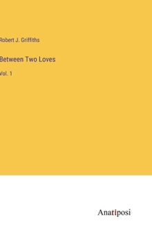 Hardcover Between Two Loves: Vol. 1 Book