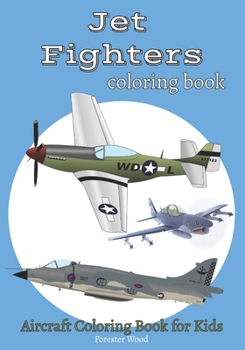 Paperback Jet Fighters Coloring Book: Aircraft Coloring Book for Kids Book