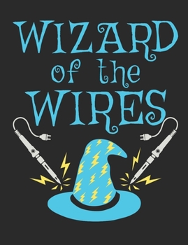 Paperback Wizard of the Wires: Electricians Notebook, Electrician Notebook to Write In, 150 pages, college ruled Book