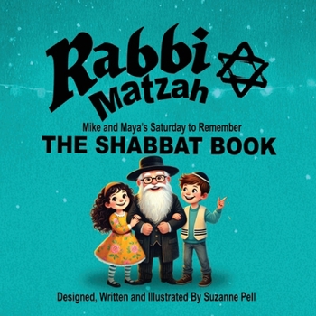 Rabbi Matzah - The Shabbat Book: Mike and Maya's Saturday Surprise