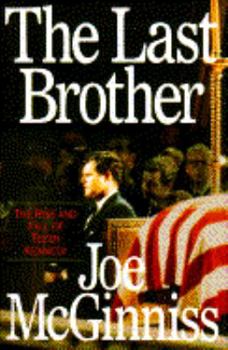 Hardcover The Last Brother: The Rise and Fall of Teddy Kennedy Book