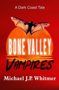 Paperback Bone Valley Vampires: A Dark Coast Tale Book