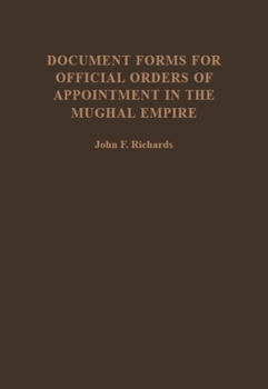 Hardcover Document Forms for Official Orders of Appointment in the Mughal Empire Book