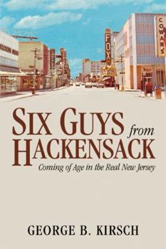 Paperback Six Guys from Hackensack: Coming of Age in the Real New Jersey Book