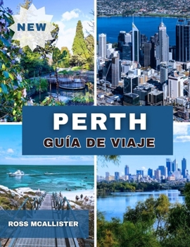 PERTH GUÍA DE VIAJE 2026 (Spanish Edition)