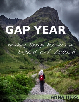 Paperback Gap Year: Rambling Through Brambles in England and Scotland Book