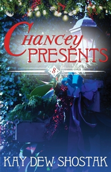 Chancey Presents - Book #8 of the Chancey