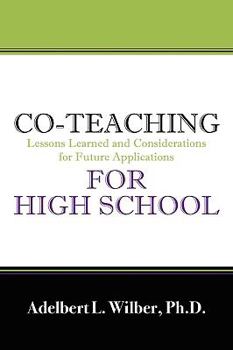 Paperback Co-Teaching for High School: Lessons Learned and Considerations for Future Applications Book