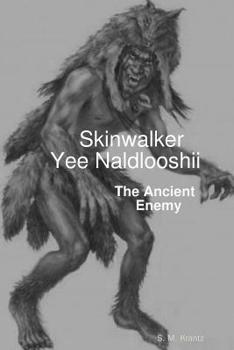 Paperback Skinwalker; Yeenaldlooshii - The Ancient Enemy Book