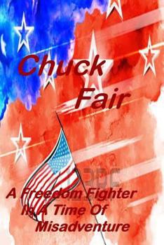 Paperback A Freedom Fighter In A Time Of Misadventure Book