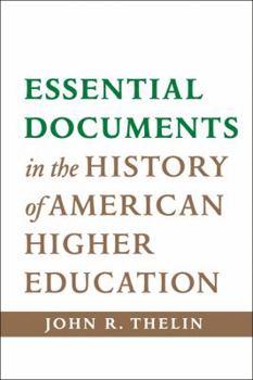 Paperback Essential Documents in the History of American Higher Education Book