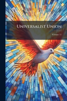 Paperback Universalist Union; Volume 11 Book