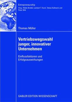 Paperback Vertriebswegswahl Junger, Innovativer Unternehmen: Einflussfaktoren Und Erfolgsauswirkungen [German] Book