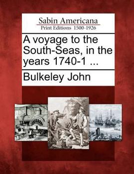 Paperback A Voyage to the South-Seas, in the Years 1740-1 ... Book